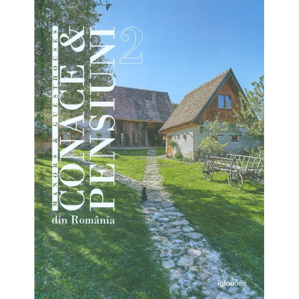 Conace & Pensiuni din Romania, vol. II. Editie bilingva
