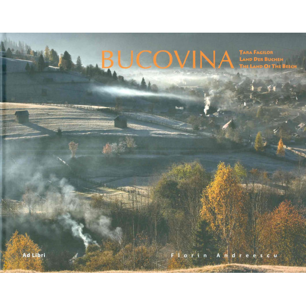 Bucovina - Tara fagilor. Editie trilingva