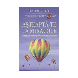 Asteapta-te la miracole:...