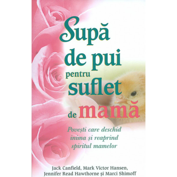 Supa de pui pentru suflet de mama