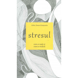 Stresul. Cum se naste si...