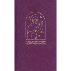 Maica Domnului grabnic-ascultatoare
