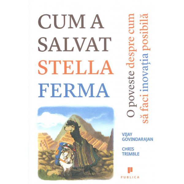 Cum a salvat Stella ferma: o poveste despre cum sa faci inovatia posibila