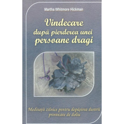 Vindecare dupa pierderea unei persoane dragi