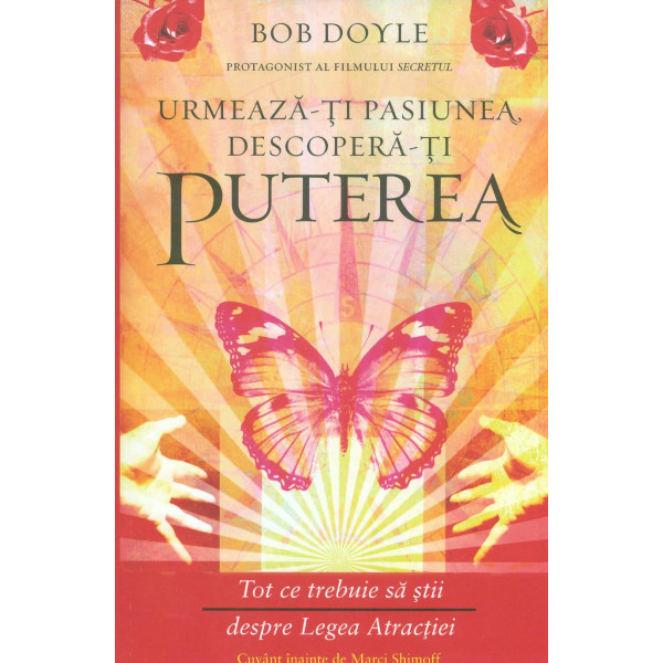Urmeaza-ti pasiunea, descopera-ti puterea