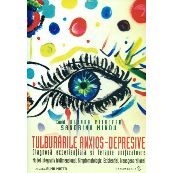 Tulburarile anxios-depresive. Diagnoza experientiala si terapie unificatoare