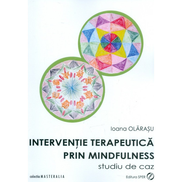Interventie terapeutica prin mindfulness. Studiu de caz