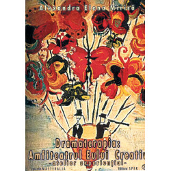 Dramaterapia. Amfiteatrul Eului creativ - Atelier experiential