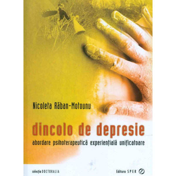 Dincolo de depresie: abordarea psihoterapeutica experientiala unificatoare