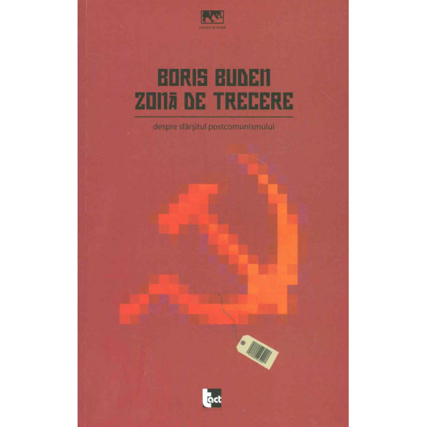 Zona de trecere: despre sfarsitul postcomunismului