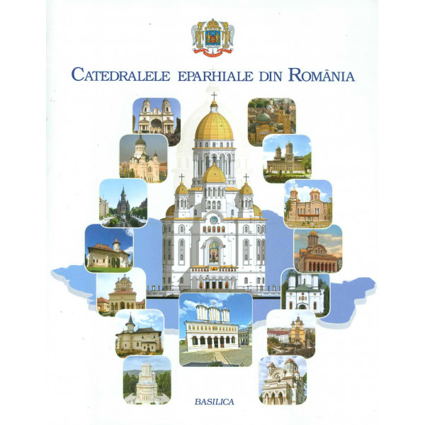 Catedralele eparhiale din Romania