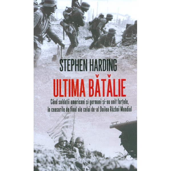 Ultima batalie. Cand soldatii americani si germani si-au unit fortele, in ceasurile de final ale celui de-al Doilea Razboi Mondi
