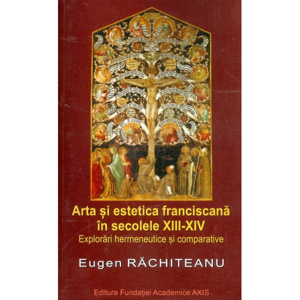 Arta si estetica franciscana in secolele XIII-XIV. Explorari hermeneutice si comparative