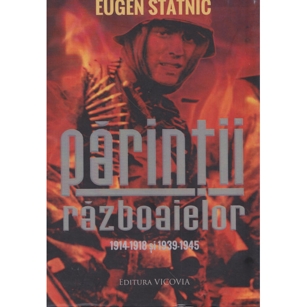 Parintii razboaielor: 1914-1918 si 1939-1945