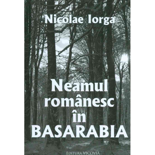 Neamul romanesc in Basarabia