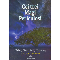 Cei trei magi periculosi. Osho, Gurdjieff, Crowley