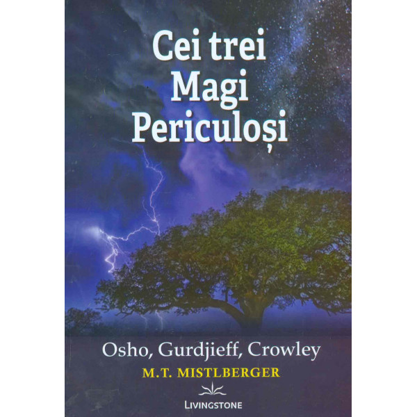 Cei trei magi periculosi. Osho, Gurdjieff, Crowley