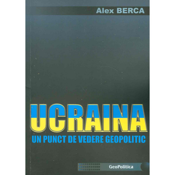 Ucraina - Un punct de vedere geopolitic
