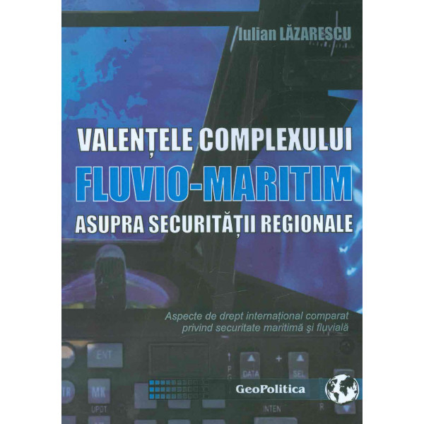 Valentele complexului fluvio-maritim asupra securitatii regionale