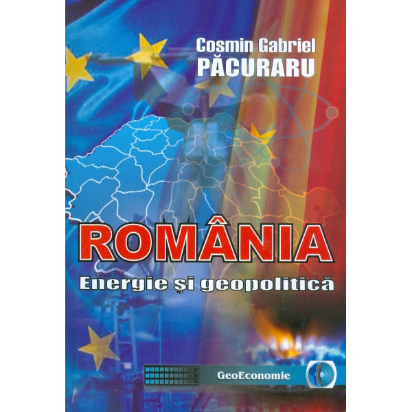 Romania. Energie si geopolitica