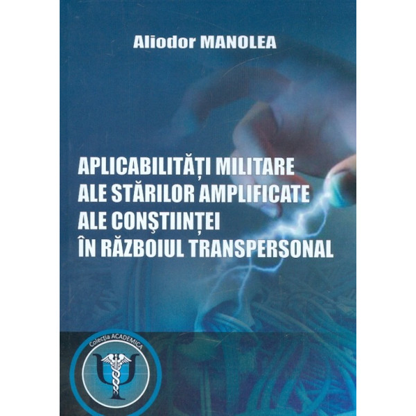Aplicabilitati militare ale starilor amplificate ale constiintei in razboiul transpersonal