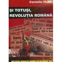 Si totusi, Revolutia Romana