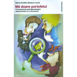 Ma doare portofelul. O perspectiva psihogenealogica asupra banilor si a succesului
