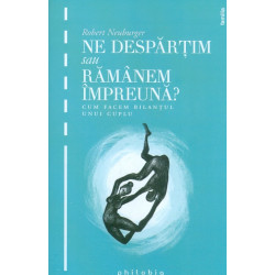 Ne despartim sau ramanem...