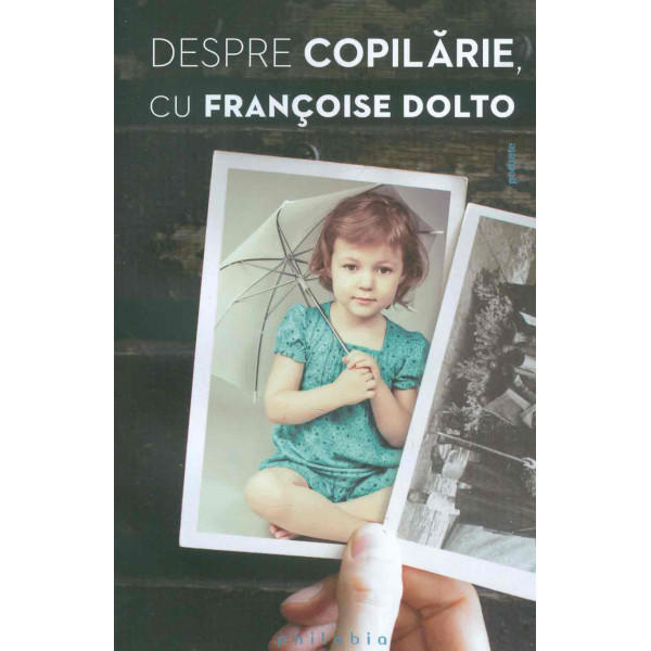 Despre copilarie cu Francoise Dolto