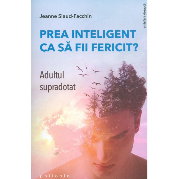 Prea inteligent ca sa fii fericit? Adultul supradotat