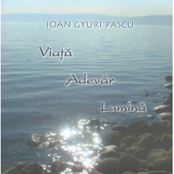 Viata, adevar, lumina