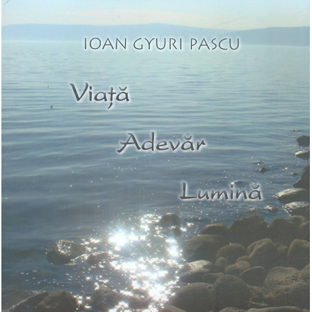 Viata, adevar, lumina