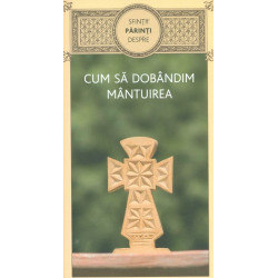 Sfintii parinti despre cum sa dobandim mantuirea