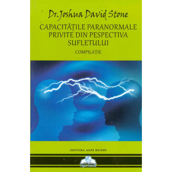 Capacitati paranormale privite din perspectiva sufletului. Compilatie