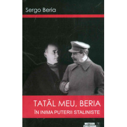 Tatal meu, Beria: in inima puterii staliniste