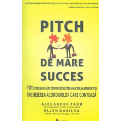Pitch de mare succes. Tot ce trebuie sa stii despre dezvoltarea afacerii, parteneriate si incheierea acordurilor care conteaza