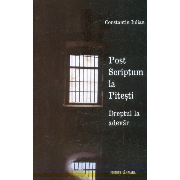 Post Scriptum la Pitesti. Dreptul la adevar