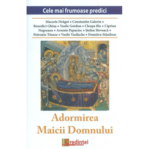 Adormirea Maicii Domnului. Cele mai frumoase predici