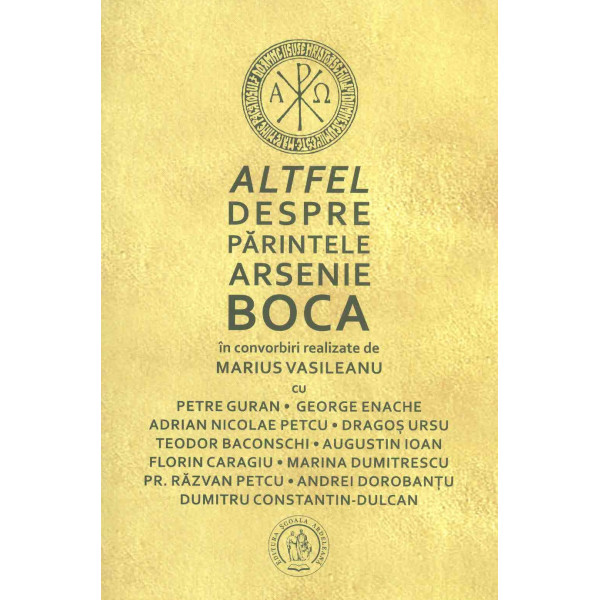 Altfel despre Parintele Arsenie Boca