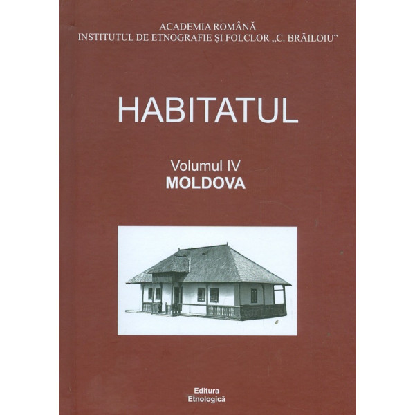 Habitatul, vol. IV - Moldova
