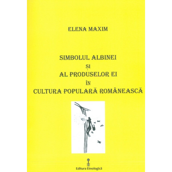 Simbolul albinei si al produselor ei in cultura populara romaneasca