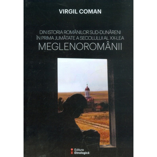 Din istoria romanilor sud-dunareni in prima jumatate a secolului al XX-lea - Meglenoromanii