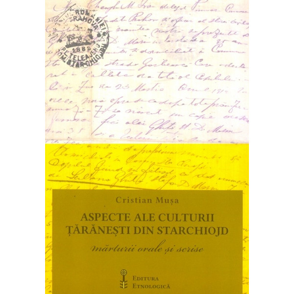Aspecte ale culturii taranesti din Starchiojd. Marturii orale si scrise