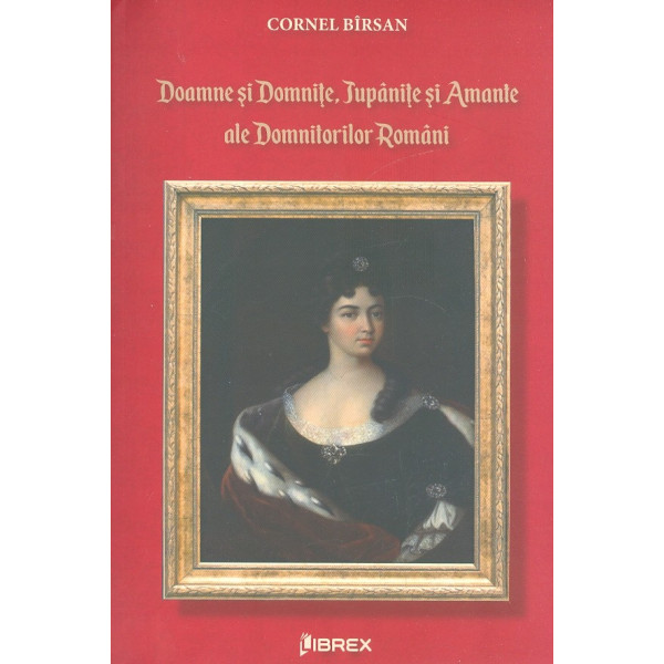 Doamne si domnite, jupanite si amante ale domnitorilor romani. Regina Maria