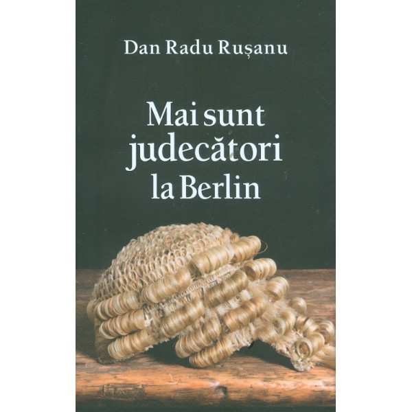 Mai sunt judecatori la Berlin