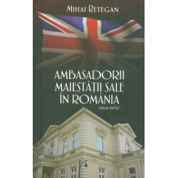 Ambasadorii maiestatii sale...