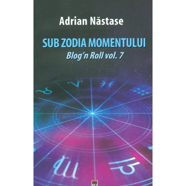 Blogn Roll, vol. VII - Sub zodia momentului