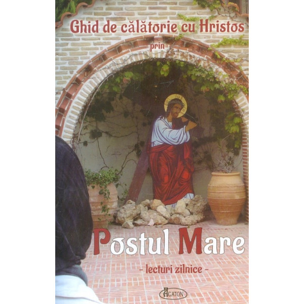 Ghid de calatorie cu Hristos prin Postul Mare - Lecturi zilnice