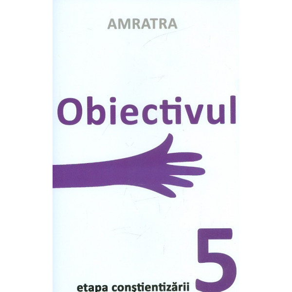 Obiectivul - Etapa constientizarii 5
