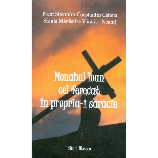 Monahul Ioan cel ferecat in propria-i saracie